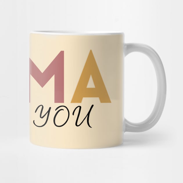 Mama I Love You by Creatifly Graphic Tees